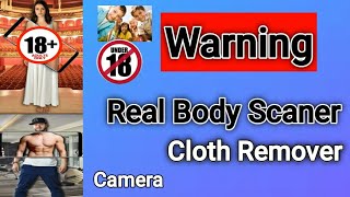 Real Body Scaner Camera 2021 || Cloth Remover ||  Body Scaner