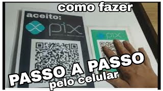 COMO CRIAR QR CODE PIX (pelo celular) #qrcode #pix #tutorial #comofazer