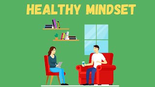 How to Having a healthy mindset ?