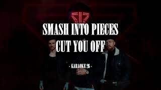 Smash Into Pieces - Cut You Off - Karaoke (26) [Original Instrumental]