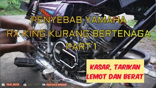 Penyebab Rx king tidak bertenaga  ngempos  atau Loyo PART 1