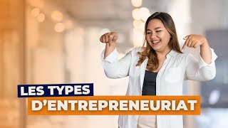 4 types d'entrepreneuriat à connaître !