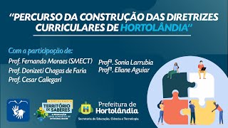 Webinário: "Percurso de Construção das Diretrizes Curriculares de Hortolândia"