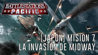 Battlestations: Pacific [JAPÓN] - Misión 7: La invasión de Midway