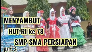 DEWISURYA - Pawai 17 Agustus Sekolah Part. 2 (SMP SMA PERSIAPAN).