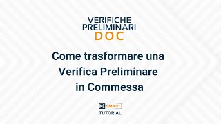 Come trasformare una Verifica Preliminare in Commessa