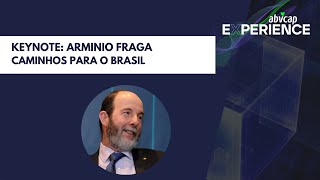 KEYNOTE | Arminio Fraga - Caminhos para o Brasil