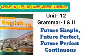 Class 10 English || Unit-12 Grammar-I & II || Future Tense || Exercise