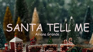 Ariana Grande – Santa Tell Me (Lyrics) (Loop Video)