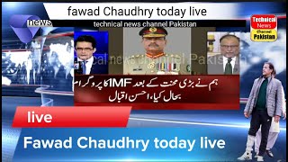 Fawad Chaudhry today live,#fawadchaudhry #imrankhan #maryamnawaz,