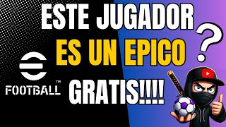 ESTE JUGADOR ES UN EPICO Y ES GRATIS !!!! EFOOTBALL 2025