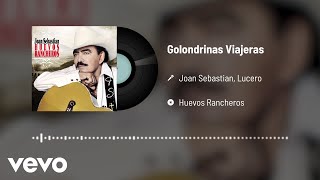 Joan Sebastian - Golondrinas Viajeras (Audio) ft. Lucero