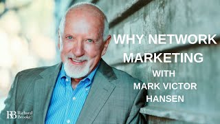 Mark Victor Hansen on Why Network Marketing