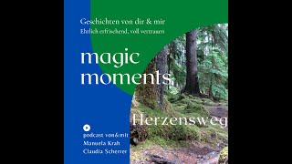 Magische Momente - Herzensweg, Podcast Folge 4