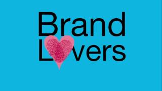 Brand Lovers. Lealtad hacia una Marca.