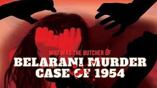 Kolkata's DARKEST SECRET Exposed in 1954 Belarani Murder Case