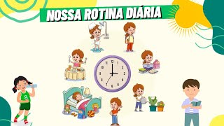 Nossa ROTINA DIÁRIA| Vídeo educativo infantil sobre rotina