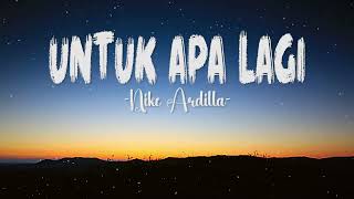 Nike Ardilla ~ Untuk Apa Lagi (Lirik) Lagu Lawas