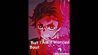 Demon slayer edit (I ain’t worried)