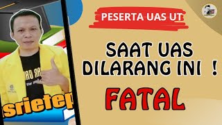 UAS UT 2023 | JANGAN LAKUKAN INI BIAR AMAN