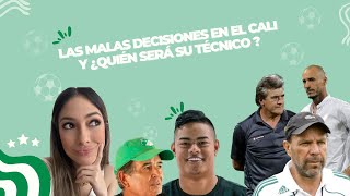 Las malas decisiones del Deportivo Cali 🤯 y los candidatos para ocupar el puesto de DT.