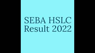 SEBA HSLC Result 2022