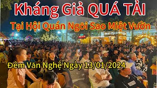 Kháng Giả QUÁ TẢI Tại Hội Quán Ngôi Sao Miệt Vườn Đêm Văn Nghệ ngày 13/01/2024 Ủng Hộ anh Khương Dừa