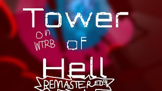 Tower of Hell in WTRB Remastered Early version (NOT FINAL)