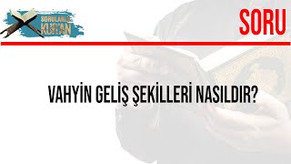 Vahyin Geliş Şekilleri Nasıldır? (093)