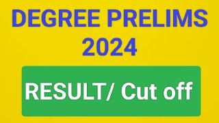 Degree Prelims 2024 Results/ Cut off