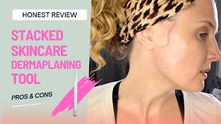 Stacked Skincare Dermaplane Tool Review