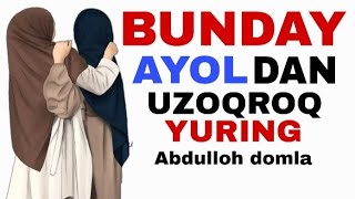 Abdulloh domla maruzalari bunday ayol mumkinmas