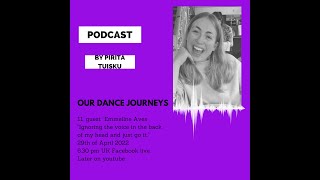 Our Dance Journeys Podcast Episode 11 | Letting go