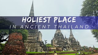 Wat Phra Si Sanphet-  The holy royal temple of the ancient Ayutthaya Kingdom