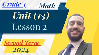 Math Grade 4 - Unit 13, Lesson 2 /(second Term)/2024