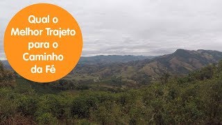 Qual Melhor Trajeto para o Caminho da Fé