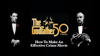 The Godfather: How To Make An Effective Crime Movie