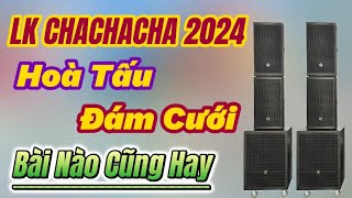 LK ChaChaCha Nhạc Sống Đám Cưới Không Lời Mới Nhất 2024 Hoà Tấu Cực Đỉnh | Phát Organ