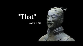 "sun tzu said that"