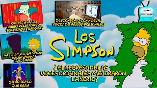 "LOS SIMPSON" ¿EL REGRESO DE LAS VOCES ORIGINALES MEJORARON LA SERIE?