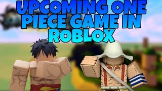 NEW UPCOMING ONE PIECE GAME IN ROBLOX!! [ONE PIECE NEW CHAPTER]