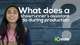 What Does a Showrunner's Assistant Do During Production?