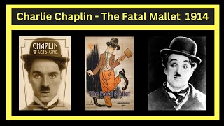 Charlie Chaplin The Fatal Mallet 1914 📽️