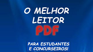 Conheça o melhor leitor de PDF para Estudantes e Concurseiros [PC]