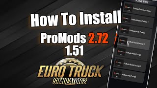 How To Install ProMods 2.72 for Euro Truck Simulator 2 1.52