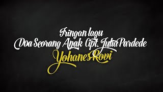 [KARAOKE] DOA SEORANG ANAK (JULIA PARDEDE) - YOHANES ROVI