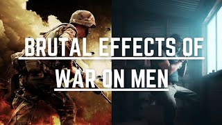 Shattered Lives: The Brutal Effects of War on Men