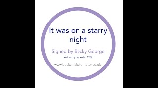 It was on a starry night - signed in Makaton by Becky George