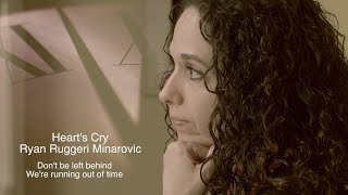 Heart's Cry Ryan Ruggeri Minarovic Produced by Loveforthetruthradio