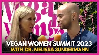 VEGAN WOMEN SUMMIT 2023 WITH DR. MELISSA SUNDERMANN